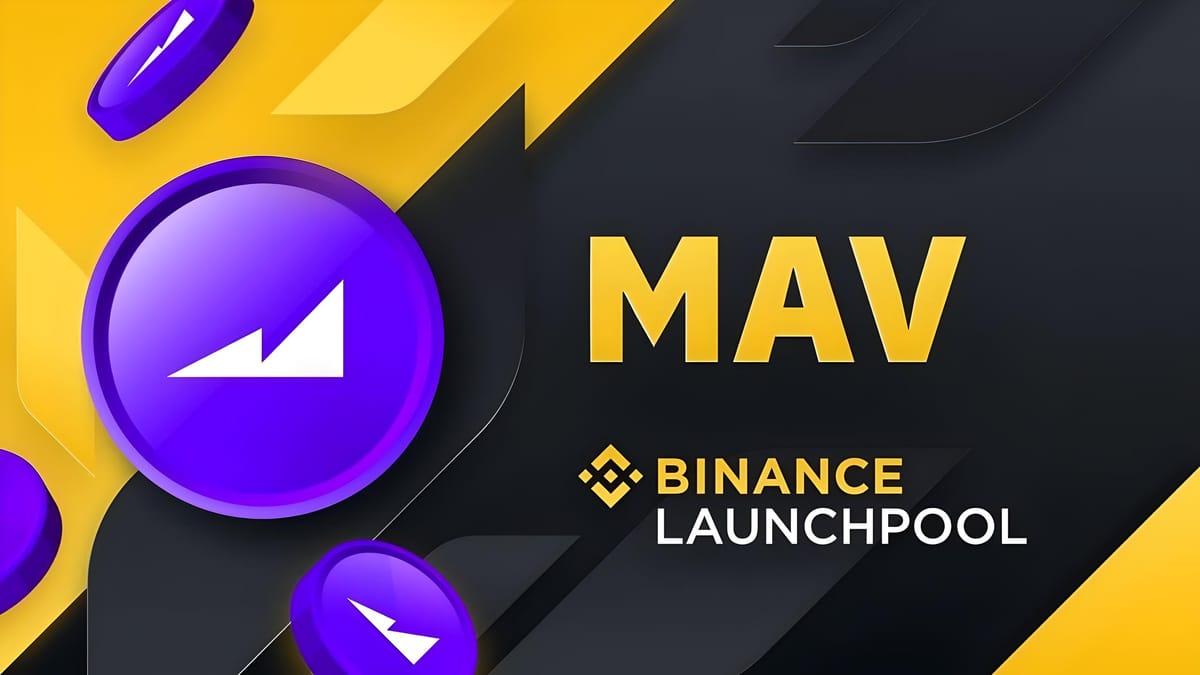 Binance Launches 34th Launchpool - Maverick Protocol (MAV)