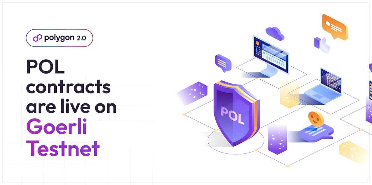 Polygon Deploys POL Token on Goerli Testnet