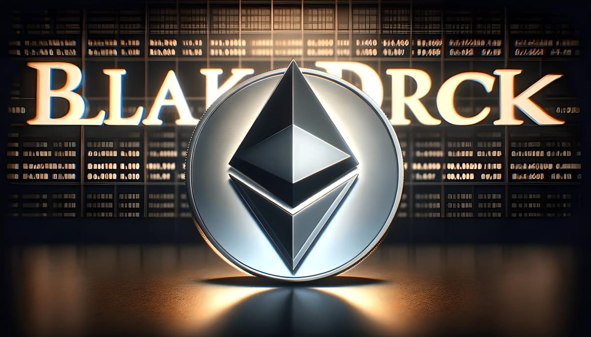 BlackRock Files Application for Ethereum ETF Spot, ETH Shows Positive Reaction