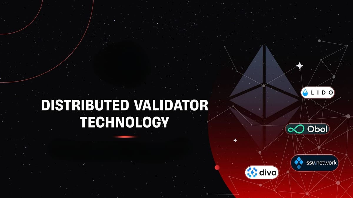 Distributed Validator Technology (DVT): Explained