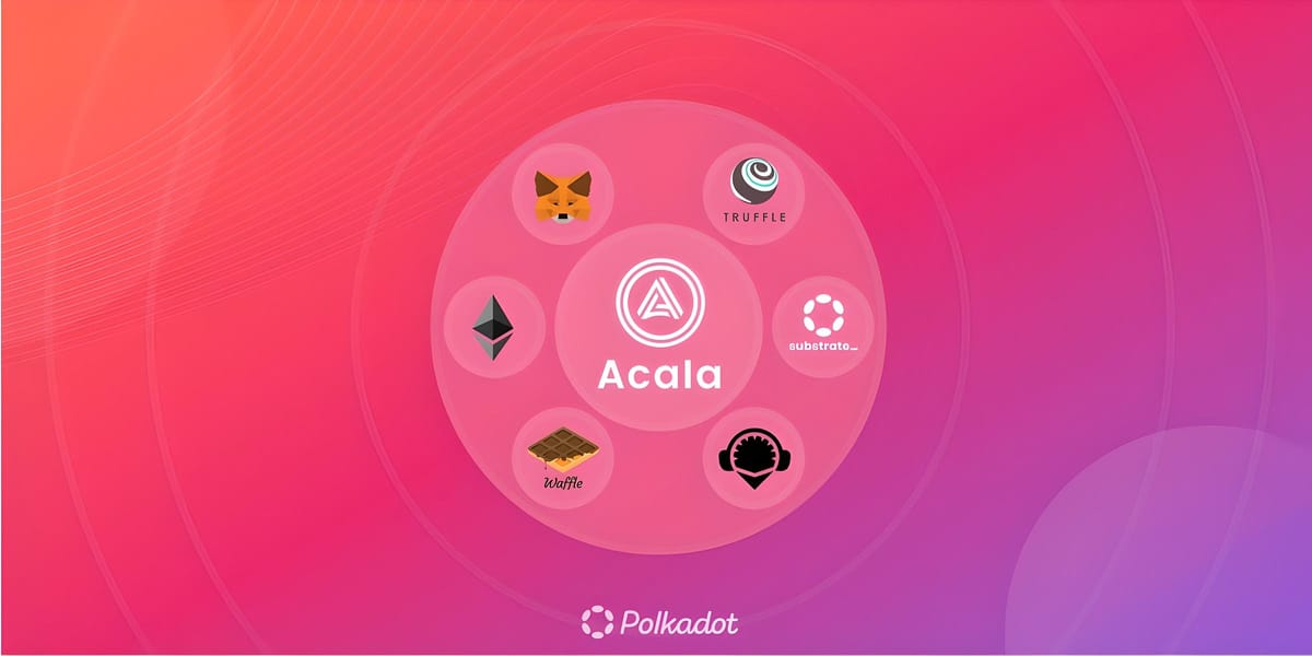 Acala Launches EVM-Compatible Solution for Polkadot Projects