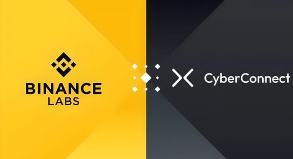 CyberConnect Receives Investment from Binance Labs - CYBER Skyrockets