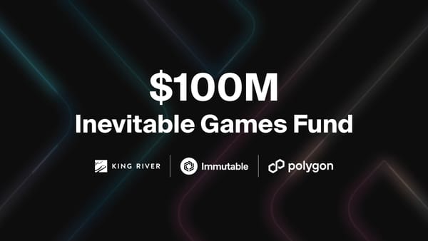 Immutable, King River, and Polygon Labs to Establish $100 Million Gaming Fund