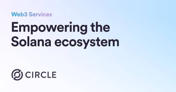 Circle Supports Programmable Wallets Development Toolkit on Solana