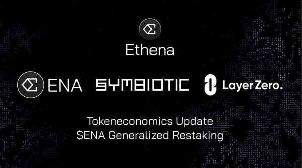 Ethena Supports Restaking of ENA and sUSDe through LayerZero and Symbiotic